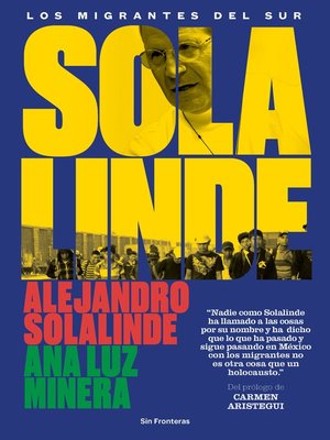cover image of Solalinde. Los migrantes del sur